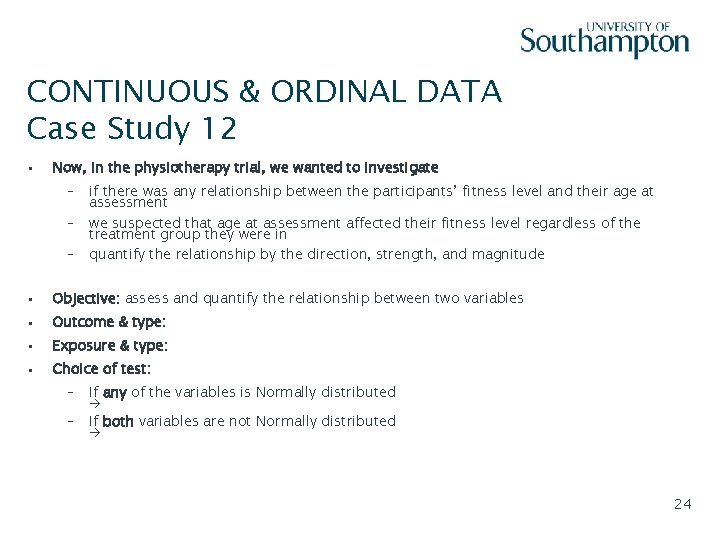 CONTINUOUS & ORDINAL DATA Case Study 12 • Slide - 24 Now, in the