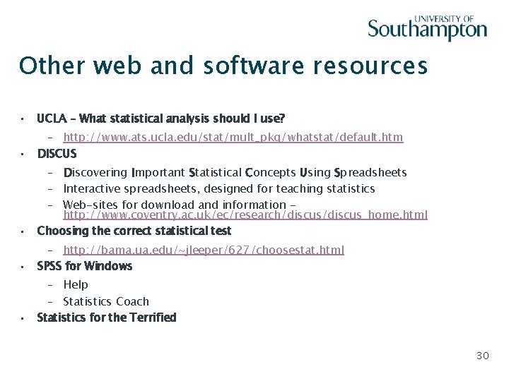 Other web and software resources Slide - 30 • UCLA – What statistical analysis