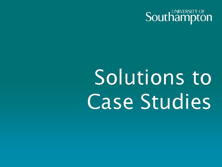 Solutions to Case Studies 