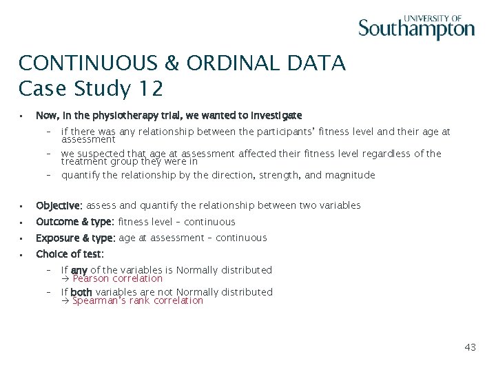 CONTINUOUS & ORDINAL DATA Case Study 12 • Slide - 43 Now, in the