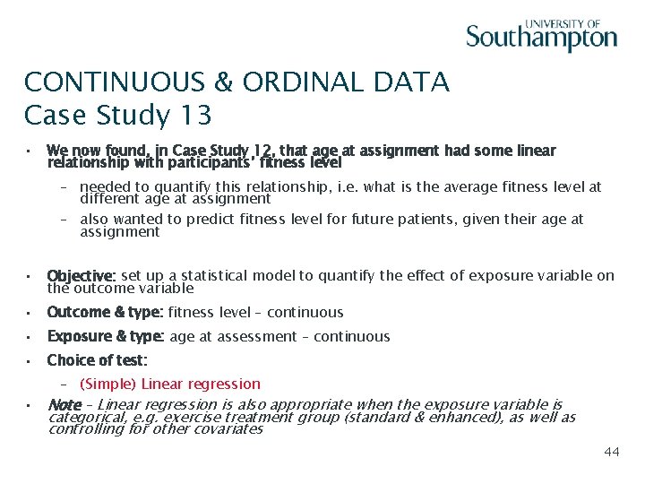 CONTINUOUS & ORDINAL DATA Case Study 13 • Slide - 44 We now found,