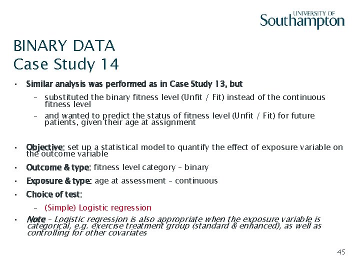 BINARY DATA Case Study 14 • Slide - 45 Similar analysis was performed as