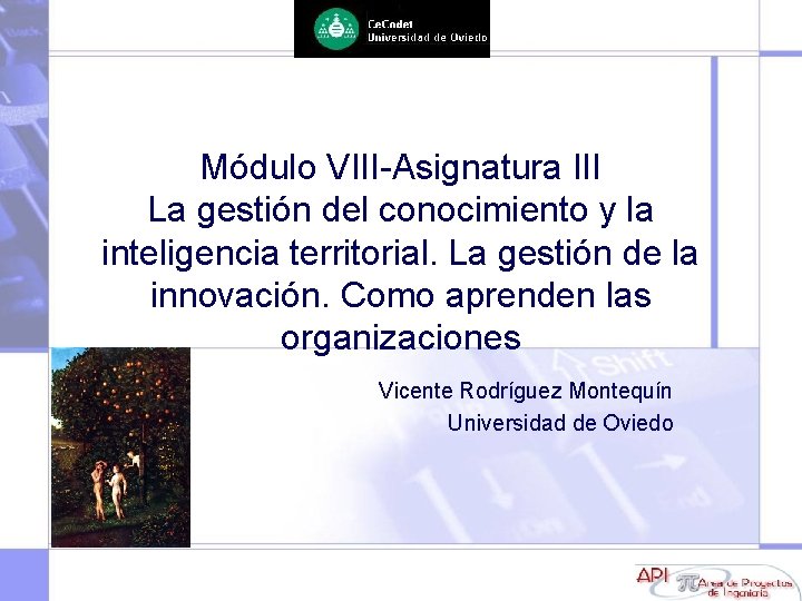 Módulo VIII-Asignatura III La gestión del conocimiento y la inteligencia territorial. La gestión de