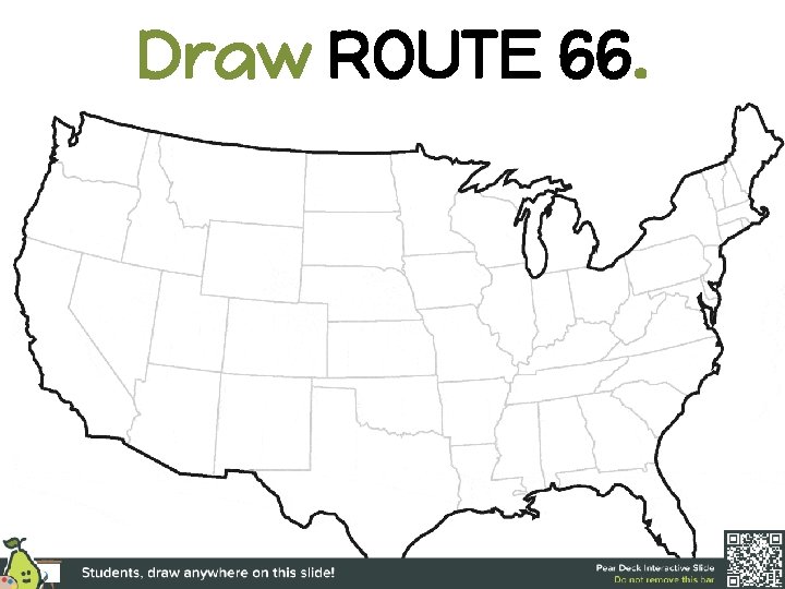 Draw ROUTE 66. 