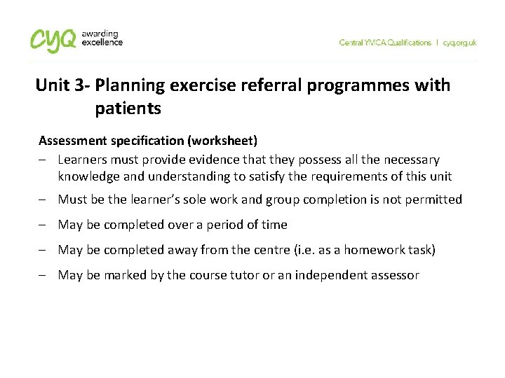 Unit 3 - Planning exercise referral programmes with patients Assessment specification (worksheet) Learners must