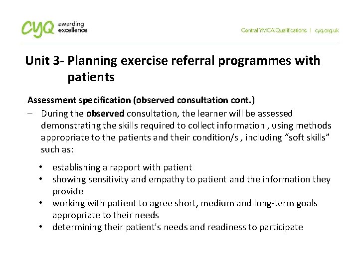 Unit 3 - Planning exercise referral programmes with patients Assessment specification (observed consultation cont.