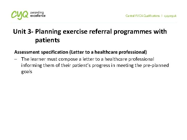 Unit 3 - Planning exercise referral programmes with patients Assessment specification (Letter to a