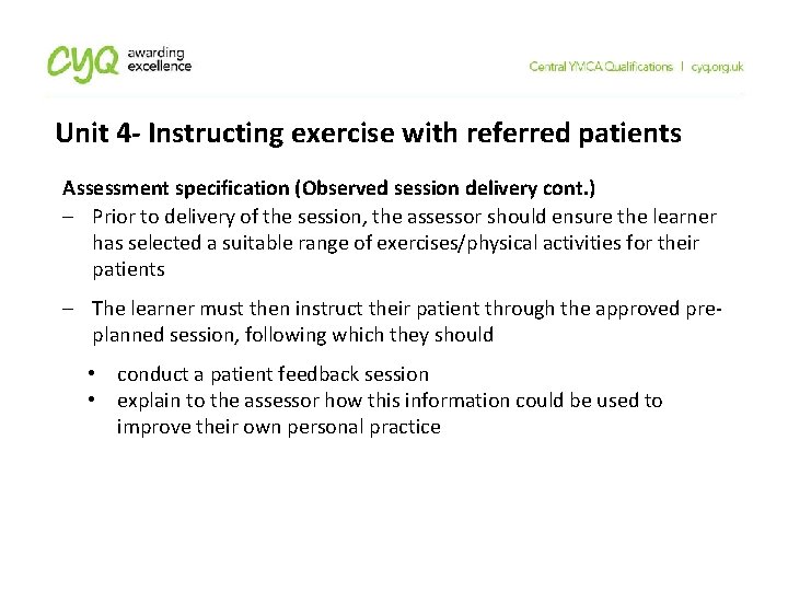 Unit 4 - Instructing exercise with referred patients Assessment specification (Observed session delivery cont.