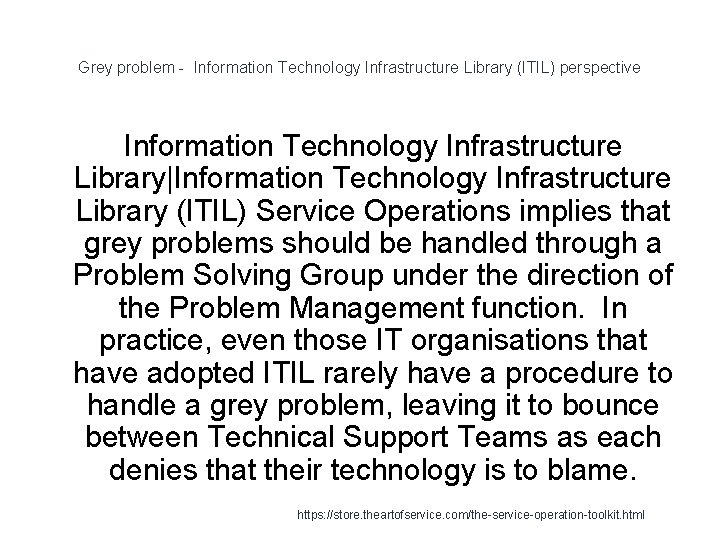 Grey problem - Information Technology Infrastructure Library (ITIL) perspective Information Technology Infrastructure Library|Information Technology