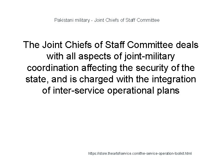 Pakistani military - Joint Chiefs of Staff Committee 1 The Joint Chiefs of Staff