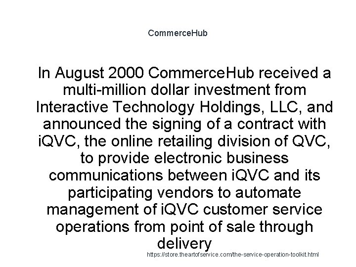 Commerce. Hub 1 In August 2000 Commerce. Hub received a multi-million dollar investment from