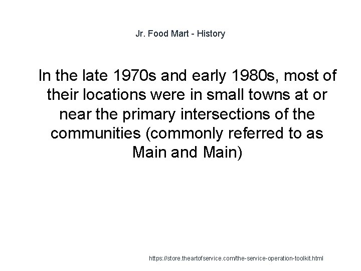 Jr. Food Mart - History 1 In the late 1970 s and early 1980