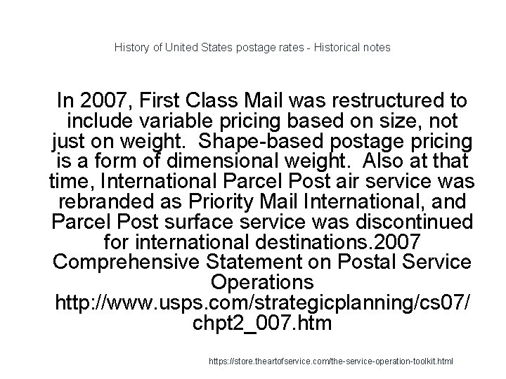 History of United States postage rates - Historical notes 1 In 2007, First Class