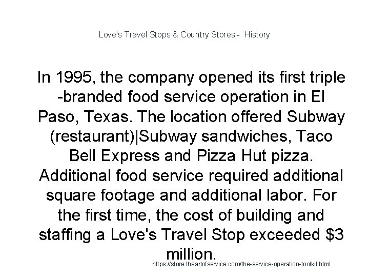 Love's Travel Stops & Country Stores - History 1 In 1995, the company opened