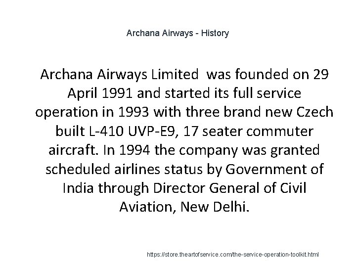 Archana Airways - History 1 Archana Airways Limited was founded on 29 April 1991