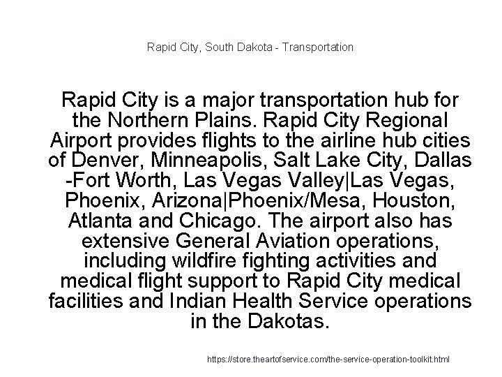 Rapid City, South Dakota - Transportation 1 Rapid City is a major transportation hub