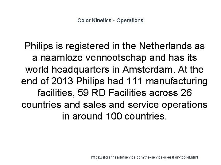 Color Kinetics - Operations 1 Philips is registered in the Netherlands as a naamloze