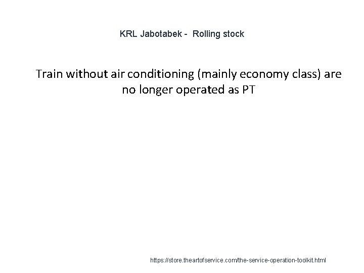 KRL Jabotabek - Rolling stock 1 Train without air conditioning (mainly economy class) are