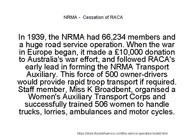 NRMA - Cessation of RACA 1 In 1939, the NRMA had 66, 234 members