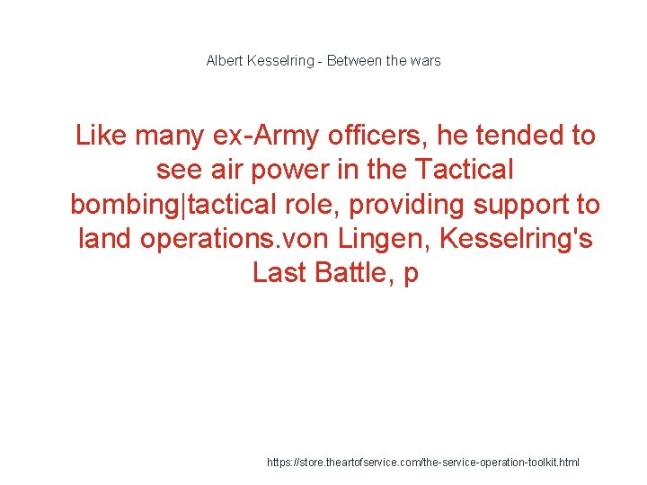 Albert Kesselring - Between the wars 1 Like many ex-Army officers, he tended to