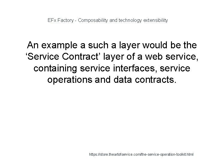 EFx Factory - Composability and technology extensibility 1 An example a such a layer