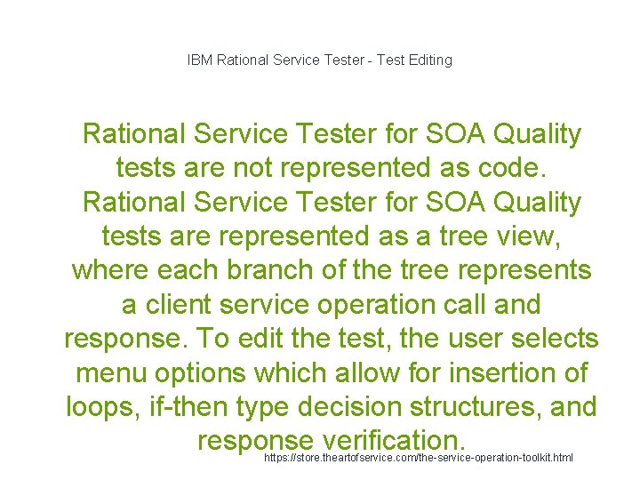 IBM Rational Service Tester - Test Editing 1 Rational Service Tester for SOA Quality