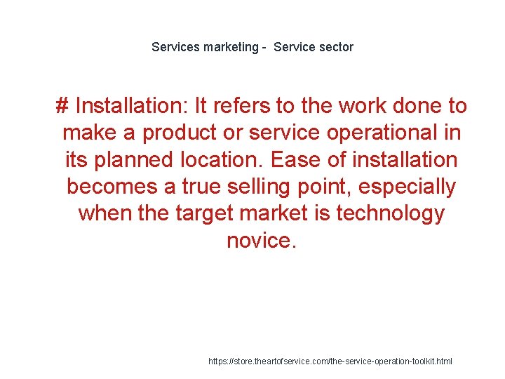 Services marketing - Service sector 1 # Installation: It refers to the work done
