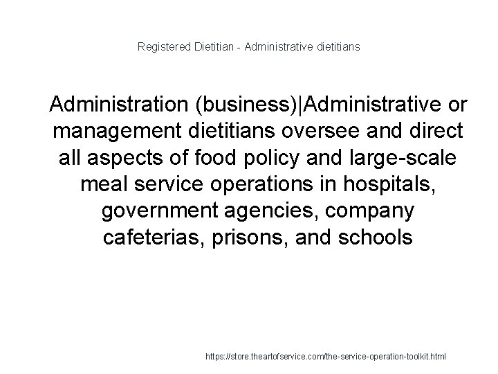 Registered Dietitian - Administrative dietitians 1 Administration (business)|Administrative or management dietitians oversee and direct