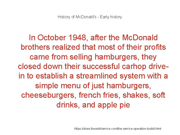 History of Mc. Donald's - Early history In October 1948, after the Mc. Donald