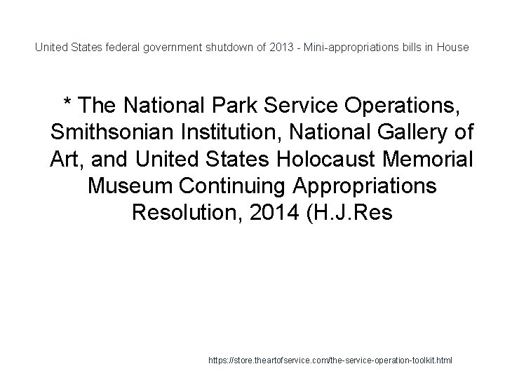 United States federal government shutdown of 2013 - Mini-appropriations bills in House 1 *