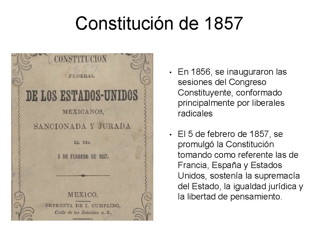 Constitución de 1857 • En 1856, se inauguraron las sesiones del Congreso Constituyente, conformado Constitución de 1857 • En 1856, se inauguraron las sesiones del Congreso Constituyente, conformado