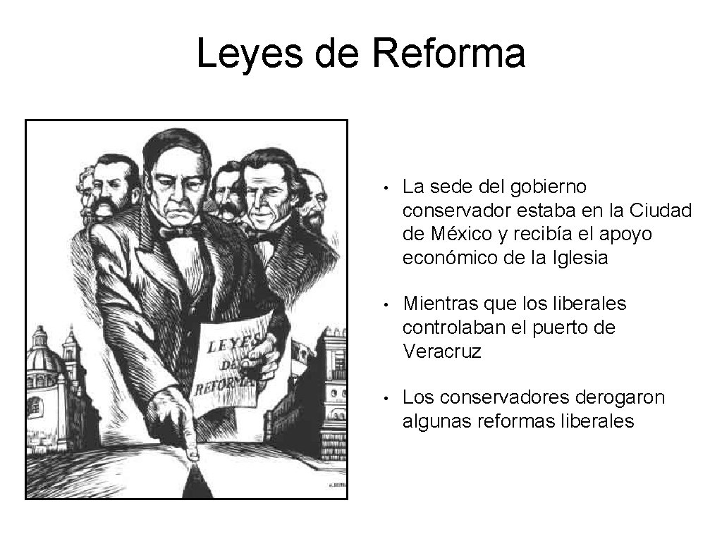 Leyes de Reforma • La sede del gobierno conservador estaba en la Ciudad de Leyes de Reforma • La sede del gobierno conservador estaba en la Ciudad de