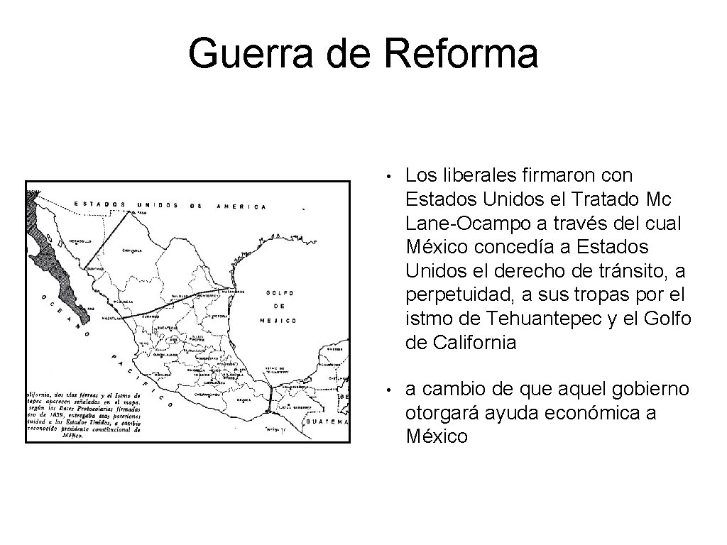 Guerra de Reforma • Los liberales firmaron con Estados Unidos el Tratado Mc Lane-Ocampo Guerra de Reforma • Los liberales firmaron con Estados Unidos el Tratado Mc Lane-Ocampo