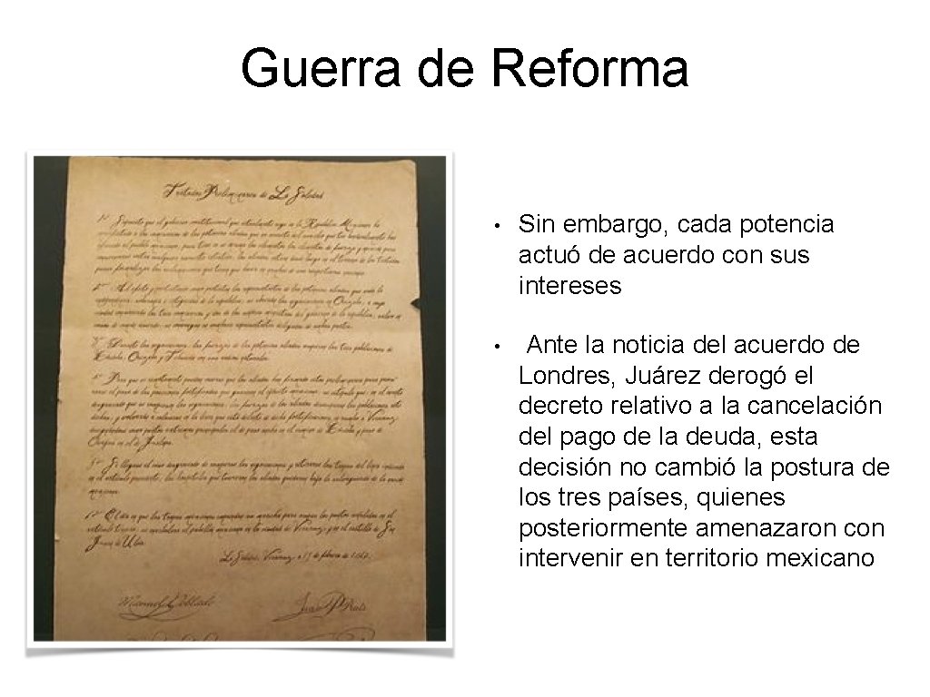 Guerra de Reforma • Sin embargo, cada potencia actuó de acuerdo con sus intereses Guerra de Reforma • Sin embargo, cada potencia actuó de acuerdo con sus intereses