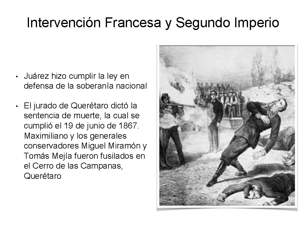 Intervención Francesa y Segundo Imperio • Juárez hizo cumplir la ley en defensa de Intervención Francesa y Segundo Imperio • Juárez hizo cumplir la ley en defensa de