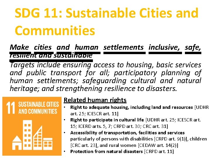 SDG 11: Sustainable Cities and Communities Make cities and human settlements inclusive, safe, resilient