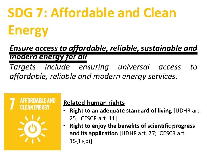 SDG 7: Affordable and Clean Energy Ensure access to affordable, reliable, sustainable and modern