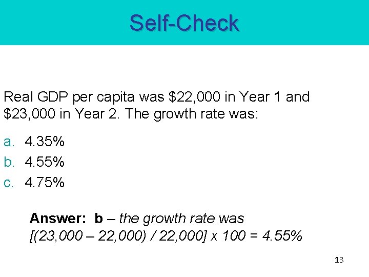 Self-Check Real GDP per capita was $22, 000 in Year 1 and $23, 000