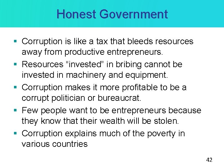 Honest Government § Corruption is like a tax that bleeds resources away from productive