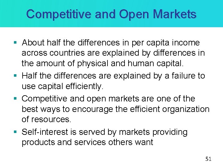 Competitive and Open Markets § About half the differences in per capita income across