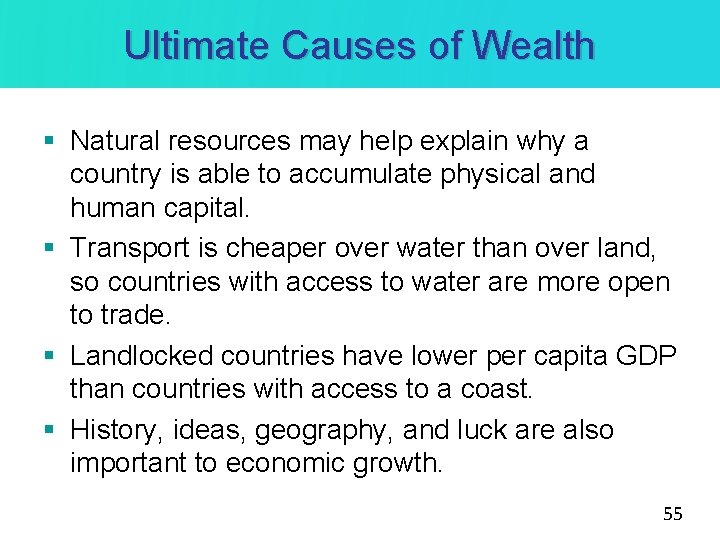 Ultimate Causes of Wealth § Natural resources may help explain why a country is