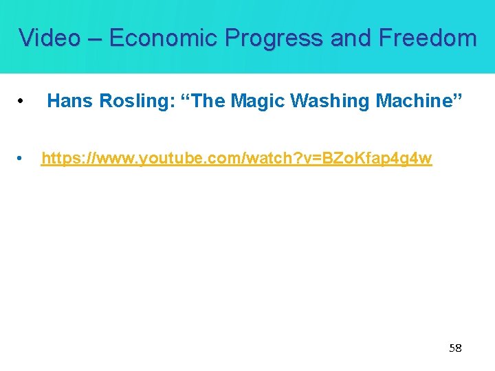 Video – Economic Progress and Freedom • Hans Rosling: “The Magic Washing Machine” •
