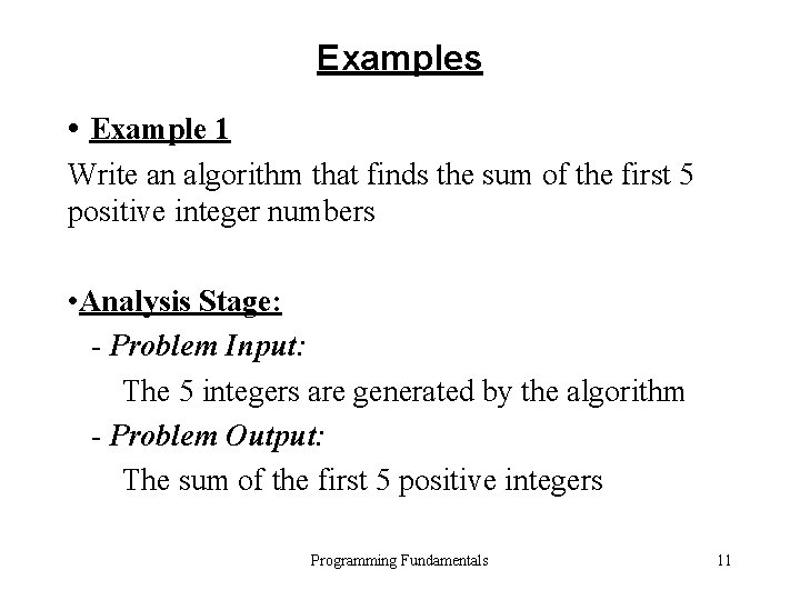 Examples • Example 1 Write an algorithm that finds the sum of the first Examples • Example 1 Write an algorithm that finds the sum of the first