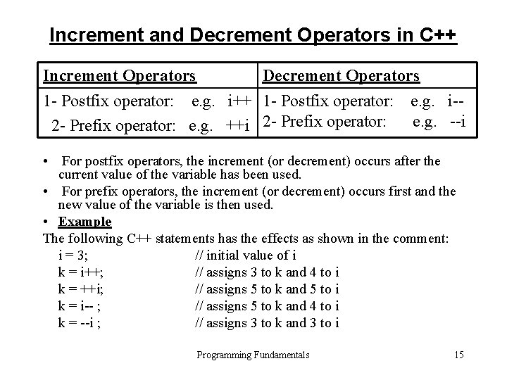 Increment and Decrement Operators in C++ Increment Operators Decrement Operators 1 - Postfix operator: Increment and Decrement Operators in C++ Increment Operators Decrement Operators 1 - Postfix operator: