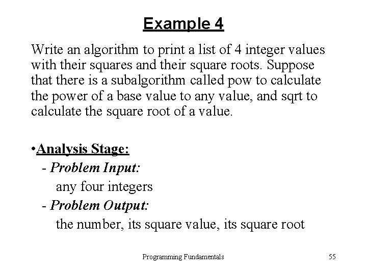 Example 4 Write an algorithm to print a list of 4 integer values with Example 4 Write an algorithm to print a list of 4 integer values with