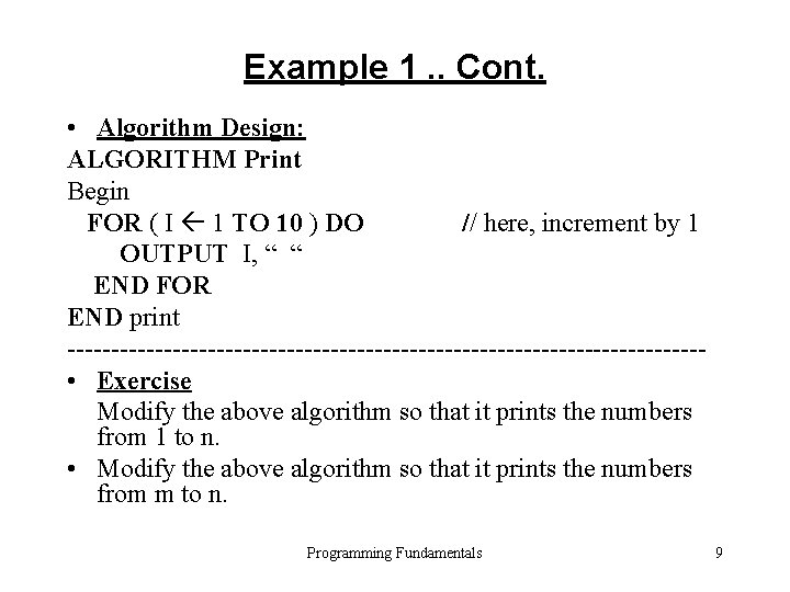 Example 1. . Cont. • Algorithm Design: ALGORITHM Print Begin FOR ( I 1 Example 1. . Cont. • Algorithm Design: ALGORITHM Print Begin FOR ( I 1