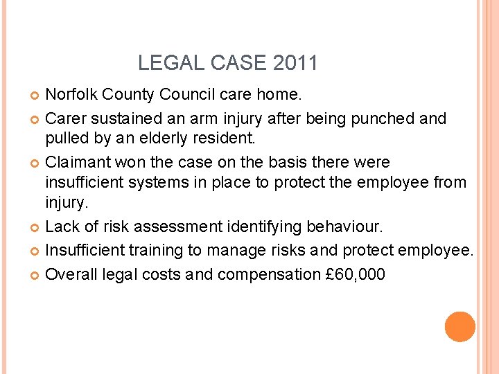 LEGAL CASE 2011 Norfolk County Council care home. Carer sustained an arm injury after