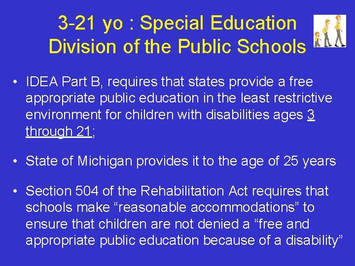 3 -21 yo : Special Education Division of the Public Schools • IDEA Part