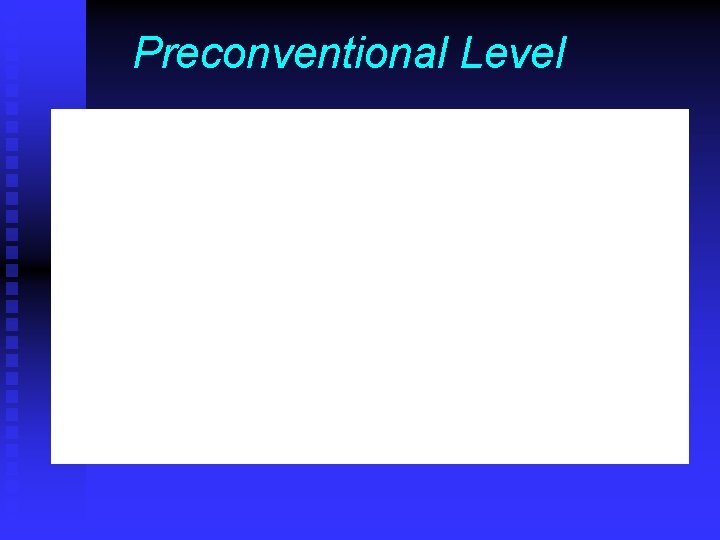 Preconventional Level 