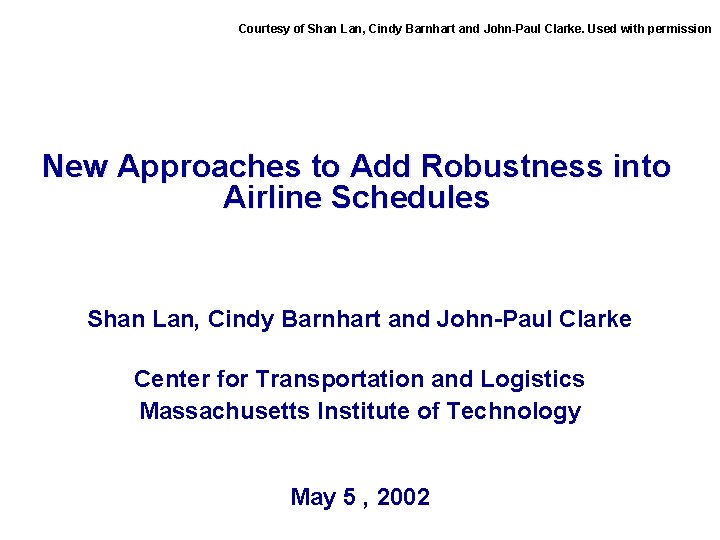 Courtesy of Shan Lan, Cindy Barnhart and John-Paul Clarke. Used with permission New Approaches